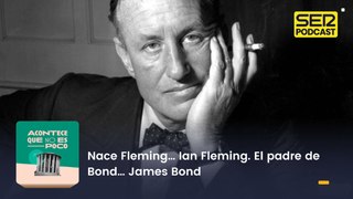 Nace Fleming… Ian Fleming. El padre de Bond… James Bond