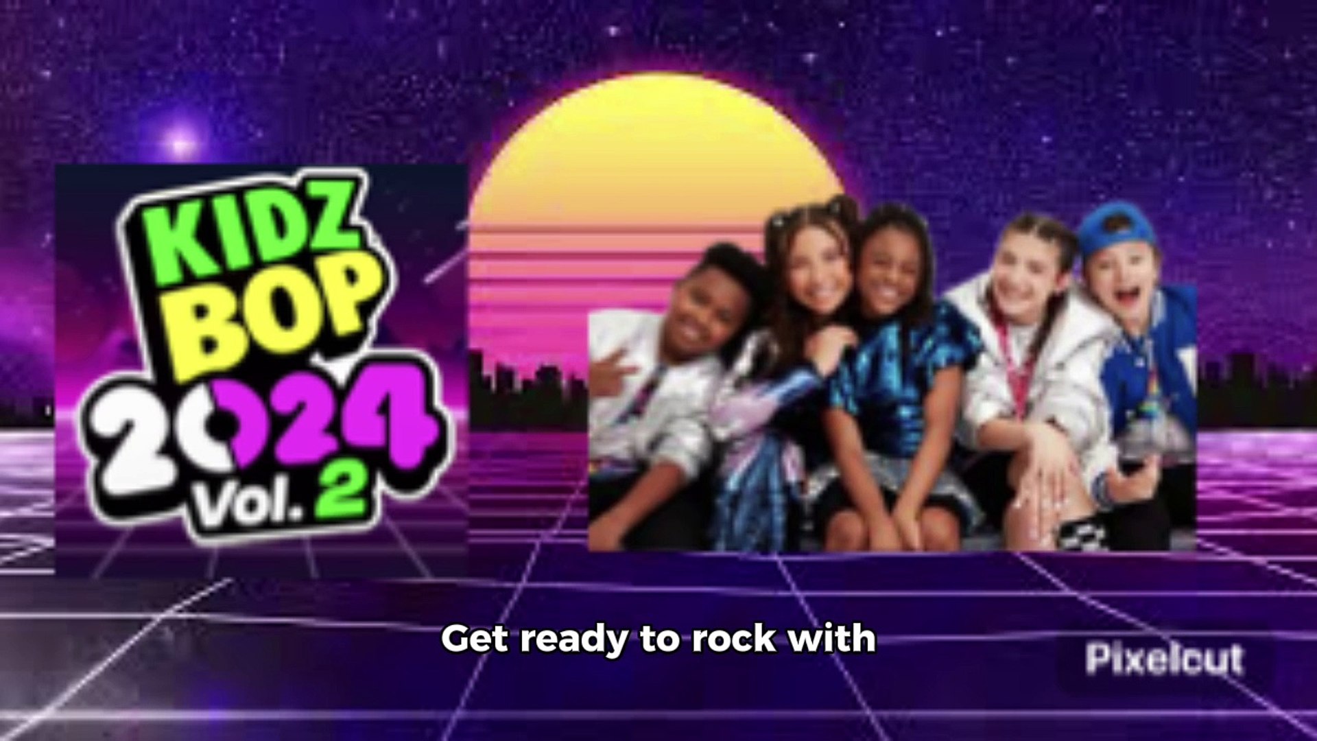 Kidz Bop 2024 VOL 2 May 31 Friday
