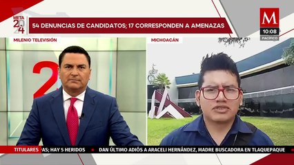 En Michoacán, denuncias de candidatos ascienden a 54