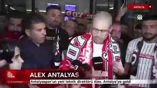 Antalyaspor'un yeni teknik direktörü Alex, Antalya'ya geldi