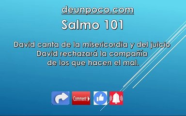 Salmo 101 David canta de la misericordia y del juicio David rechazará la compañía de los que hacen el mal.