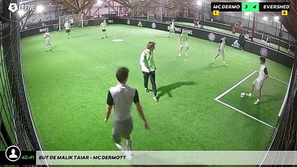 But de Malik TAIAR - MC DERMOTT