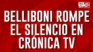 Belliboni rompió el silencio en Crónica: 