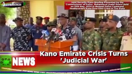 Kano Emirate Crisis Turns 'Judicial War' ~ OsazuwaAkonedo