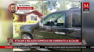 Atacan a balazos la casa de de Lenin Pérez, candidato a alcalde de Coapilla, Chiapas