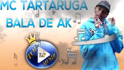 MC TARTARUGA - BALA DE AK (LABIRINTO) ♪(LETRA+DOWNLOAD)♫