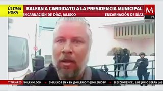 Atacan a balazos a candidato a la presidencia municipal de Encarnación de Díaz, Jalisco
