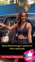 Aisha Sharma's gym session at Khar captured!