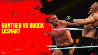 Is Gunther versus Brock Lesnar happening