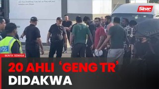 20 lelaki sertai ‘Geng TR’ didakwa di mahkamah