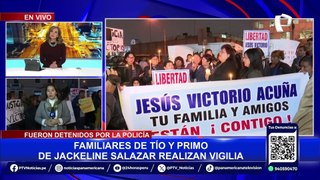 Jackeline Salazar: familiares de su tío y primo hacen vigilia para pedir que sean liberados