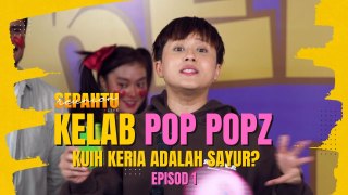 Kuih Keria Sayur Ke? | KELAB POP POPZ EP1