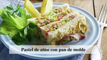 Pastel de atún con pan de molde