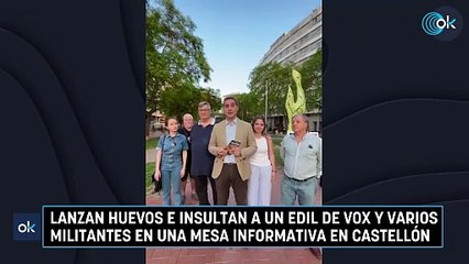 Tải video: Lanzan huevos e insultan a un edil de Vox y varios militantes en una mesa informativa en Castellón