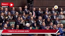 Erdoğan: Türkiye de güvende değildir