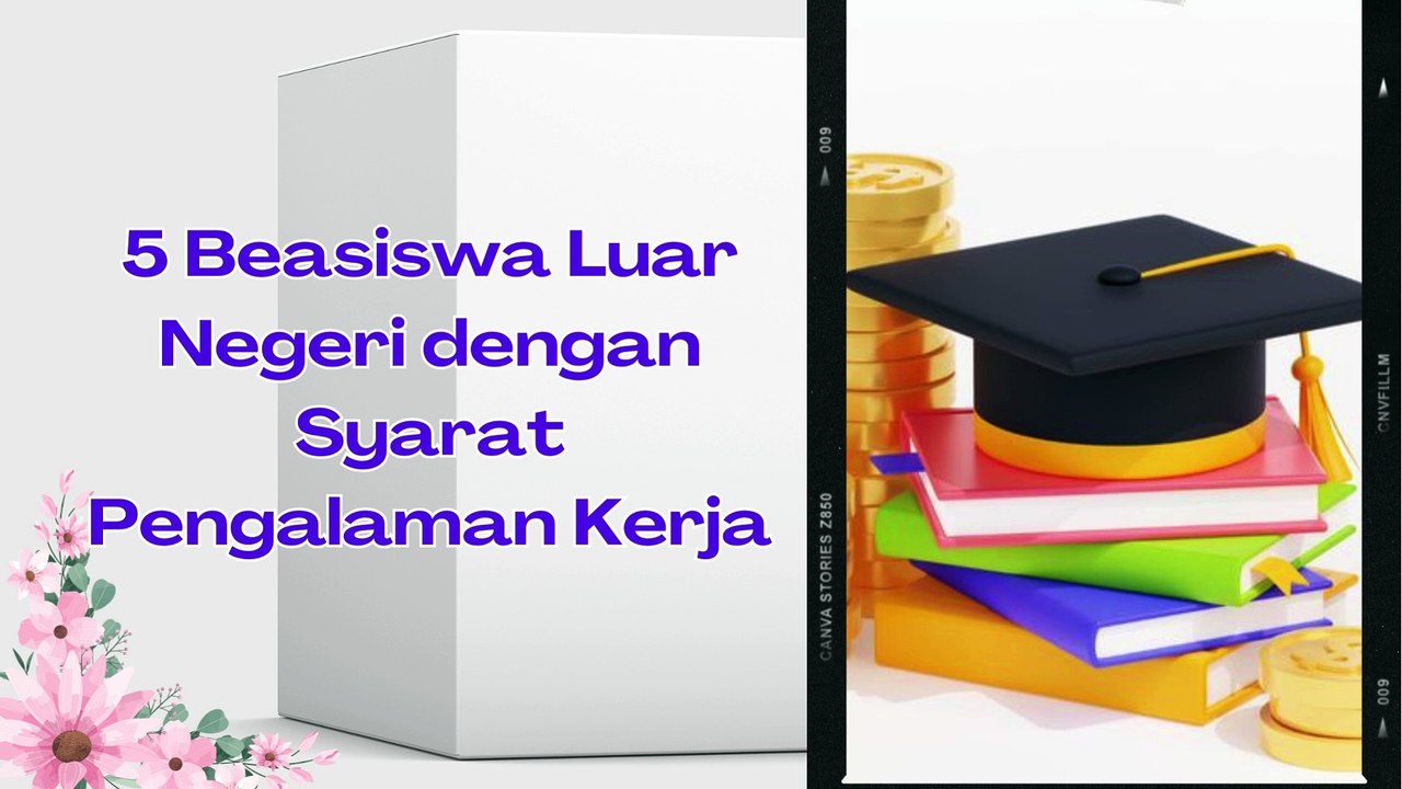 5 Beasiswa Luar Negeri dengan Syarat Pengalaman Kerja bisa dapat beasiswa dan tunjangan hidup