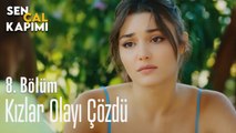 Kızlar Olayı Çözdü - Sen Çal Kapımı 8. Bölüm