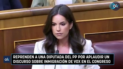 Reprenden a una diputada del PP por aplaudir un discurso sobre inmigración de Vox en el Congreso
