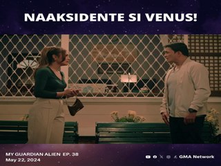 My Guardian Alien: Venus, naaksidente! (Episode 38)