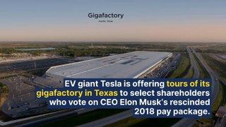 Tesla Tempts Shareholders With Giga Texas Tour For Voting On CEO Elon Musk's Rescinded $56B Pay Package