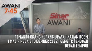 AWANI 7:45 [29/05/2024] - Pemandu orang kurang upaya | Kajian DOSM 1 Mac hingga 31 Disember 2022 | Geng TR | Enggan dedah tempoh