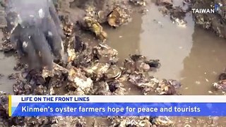Oyster Farmers on Taiwan's Outlying Kinmen Islands Hope for Peace and Tourists