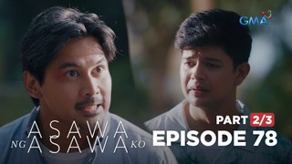 Asawa Ng Asawa Ko: Jordan calls the authorities! (Full Episode 78 - Part 2/3)