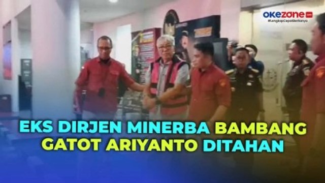 Ditetapakan Tersangka, Eks Dirjen Minerba Bambang Gatot Ariyanto Digelandang ke Rutan
