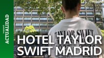 Expectación en el hotel  de Taylor Swift en Madrid