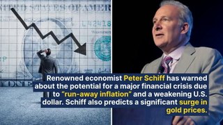 Once The Dollar Breaks Down, Peter Schiff Warns Of Run-Away Inflation: 'Investors Are Completely Unprepared'