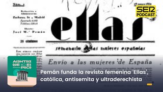 Pemán funda la revista femenina “Ellas”, católica, antisemita y ultraderechista