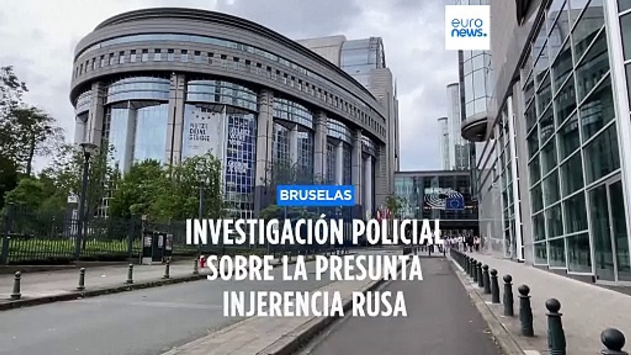 La Policía registra el Parlamento Europeo en una investigación ante la posible interferencia rusa