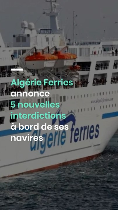 Algérie Ferries annonce 5 nouvelles interdictions à bord de ses navires