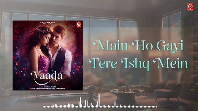 Vaada - Official Song | Jyotica Tangri Sanjeev Chaturvedi New Romantic Songفادا - الأغنية الرسمية | جيوتيكا تانجري | سانجيف شاتورفيدي | اغاني رومانسية جديدة
