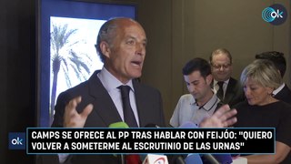 Camps se ofrece al PP tras hablar con Feijóo: 