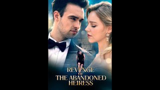 [ Sweet Drama ] Revenge of the Abandoned Heiress