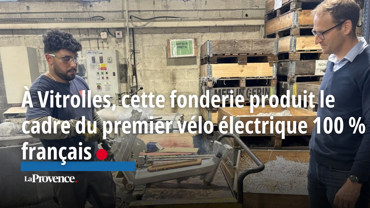À Vitrolles, cette fonderie produit le cadre du J, premier vélo électrique 100 % français