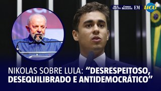 Nikolas Ferreira sobre Lula: “Desrespeitoso, desequilibrado e antidemocrático”