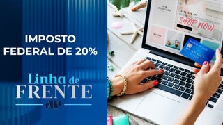 Produtos da Shein podem ficar 100% mais caros | LINHA DE FRENTE