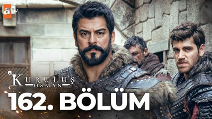 Kuruluş Osman 162. Bölüm: Osman Bey'in Büyük Hedefi Bursa'ya Yolculuk 🚶‍♂️
