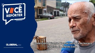 Comerciante Vicente Alencar reclama de buraco na pista da Alferes Costa
