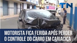 Motorista fica ferida após perder o controle do carro em Cariacica