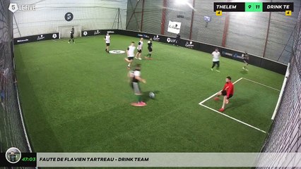 Faute de Flavien Tartreau - DRINK TEAM