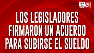 Los legisladores firmaron un acuerdo para subirse el sueldo