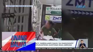 Recruitment agency, inireklamo dahil sa panggigipit umano sa ilang aplikanteng gustong mag-abroad | Unang Balita