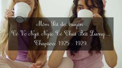 Chương 1925-1929 Cô Vợ Ngọt Ngào Có Chút Bất Lương . Vợ Mới Bất Lương Có Chút Ngọt