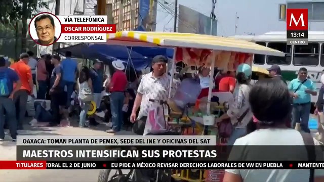 Maestros de la CNTE toman Aeropuerto, INE y oficinas del SAT en Oaxaca
