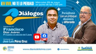 #Diálogos con️ Invitado: Francisco Díaz Juárez  , Tema: La Alianza PT-Morena y la 4T en Coatzacoalcos