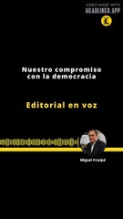 Editorial | Nuestro compromiso con la democracia