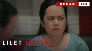 Lilet Matias, Attorney-At-Law: Which side is lying to Atty. Lilet? (Weekly Recap HD)